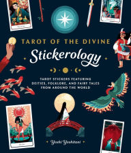 Title: Tarot of the Divine Stickerology: Tarot Stickers Featuring Deities, Folklore, and Fairy Tales from Around the World: Tarot stickers for journals, water bottles, laptops, planners, and more, Author: Yoshi Yoshitani