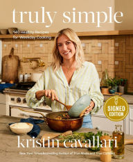 Title: Truly Simple: 140 Healthy Recipes for Weekday Cooking (Signed Book), Author: Kristin Cavallari
