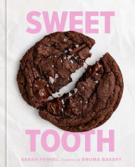 Free online textbooks download Sweet Tooth: 100 Desserts to Save Room For (A Baking Book) 9780593581995 by Sarah Fennel