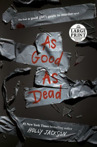 As Good as Dead (A Good Girl's Guide to Murder #3)