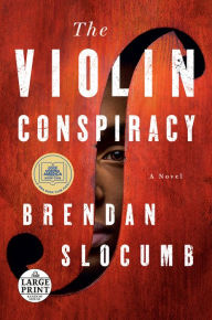 Title: The Violin Conspiracy: A Novel (Good Morning America Book Club), Author: Brendan Slocumb