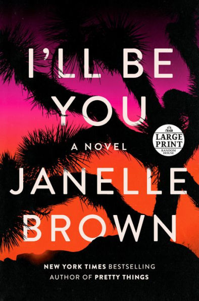 I'll Be You: A Novel