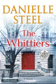 Title: The Whittiers: A Novel, Author: Danielle Steel