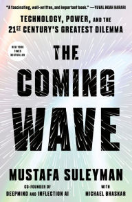 Free electronics books download pdf The Coming Wave: Technology, Power, and the Twenty-first Century's Greatest Dilemma FB2 MOBI DJVU 9780593593950 English version