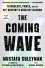 The Coming Wave: Technology, Power, and the Twenty-first Century's Greatest Dilemma