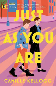 Title: Just as You Are: A Novel, Author: Camille Kellogg