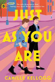 Title: Just as You Are: A Novel, Author: Camille Kellogg