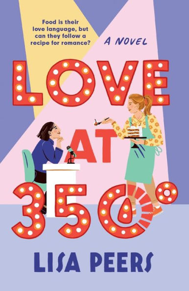 Love at 350°: A Novel