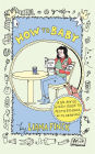How to Baby: A No-Advice-Given Guide to Motherhood, with Drawings