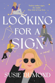 Free audiobook download for mp3 Looking for a Sign: A Novel in English by Susie Dumond iBook DJVU 9780593596272