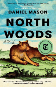 Title: North Woods: A Novel, Author: Daniel Mason