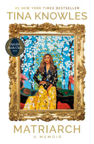 Title: Matriarch (Oprah's Book Club), Author: Tina Knowles