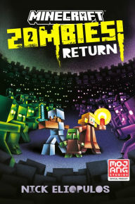 Title: Minecraft: Zombies Return!: An Official Minecraft Novel, Author: Nick Eliopulos