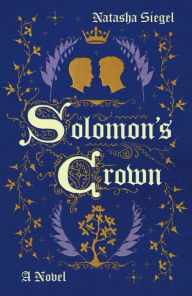 Pdf textbook download free Solomon's Crown: A Novel iBook by Natasha Siegel English version 9780593597842