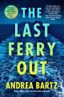 The Last Ferry Out: A Novel