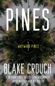 Ebooks kostenlos downloaden Pines (Wayward Pines #1) 9780593598320 DJVU PDF FB2 by Blake Crouch, Blake Crouch English version