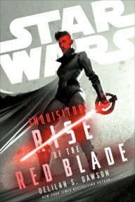 Star Wars: Inquisitor: Rise of the Red Blade Book Cover Image