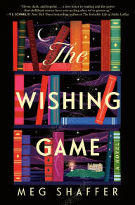 Free audio books downloads iphone The Wishing Game: A Novel 9780593909201 in English by Meg Shaffer