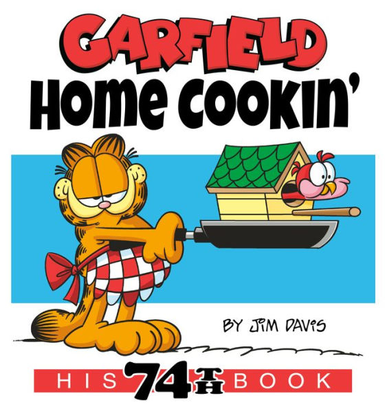 Garfield Home Cookin': His 74th Book