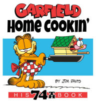 Title: Garfield Home Cookin': His 74th Book, Author: Jim Davis
