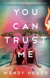 French book download You Can Trust Me: A Novel by Wendy Heard 9780593599334