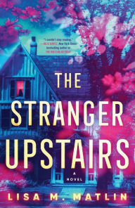 Free download audio books The Stranger Upstairs: A Novel 9780593599976