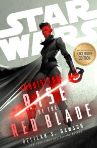 Title: Star Wars: Inquisitor: Rise of the Red Blade (B&N Exclusive Edition), Author: Delilah S. Dawson