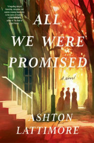 Download books from google books free mac All We Were Promised: A Novel 9780593600153 (English literature)