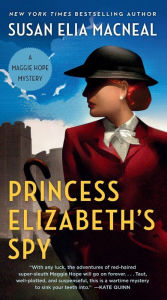 Title: Princess Elizabeth's Spy (Maggie Hope Series #2), Author: Susan Elia MacNeal