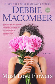 Free digital books to download Must Love Flowers: A Novel PDF CHM DJVU English version by Debbie Macomber, Debbie Macomber 9780593600559