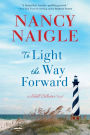 To Light the Way Forward: A Shell Collector Novel