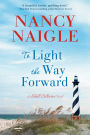 To Light the Way Forward: A Shell Collector Novel
