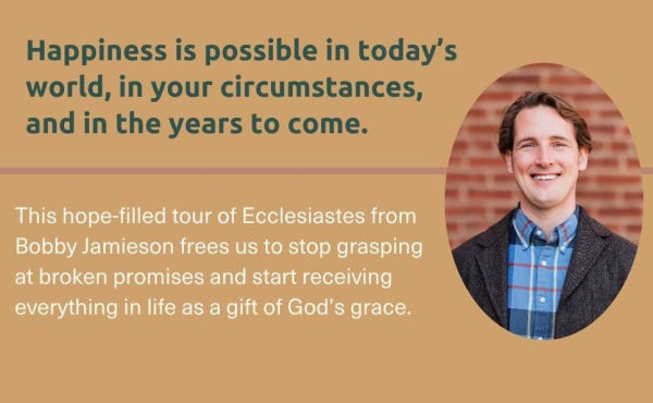 Everything Is Never Enough: Ecclesiastes' Surprising Path to Resilient Happiness