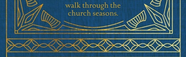Rhythms of Faith: A Devotional Pilgrimage Through the Church Year