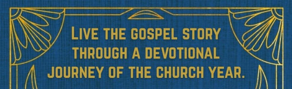 Rhythms of Faith: A Devotional Pilgrimage Through the Church Year