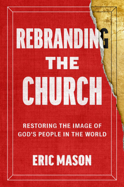 Rebranding the Church: Restoring Image of God's People World