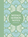Alternative view 1 of Weekly Sermon Notes Journal: An Inspirational Notebook for Christians to Take Notes in Church, at Conferences, in Small Groups, and During Bible Studies