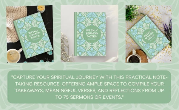 Weekly Sermon Notes Journal: An Inspirational Notebook for Christians to Take Notes in Church, at Conferences, in Small Groups, and During Bible Studies