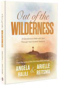 Google books in pdf free downloads Out of the Wilderness: 31 Devotions to Walk with God Through Your Hardest Seasons: A Devotional