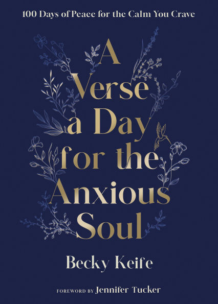 A Verse Day for the Anxious Soul: 100 Days of Peace Calm You Crave: Devotional
