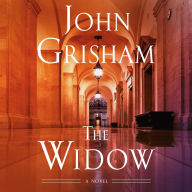 Title: The Widow: A Novel, Author: John Grisham