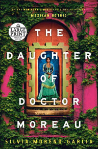 Title: The Daughter of Doctor Moreau, Author: Silvia Moreno-Garcia