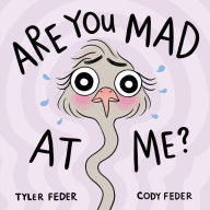 Download free pdf ebooks Are You Mad at Me? 9780593615669 PDF RTF MOBI by Tyler Feder, Cody Feder, Tyler Feder, Tyler Feder, Cody Feder, Tyler Feder