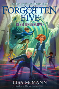 Free ebook trial download Rebel Undercover (The Forgotten Five, Book 3) by Lisa McMann, Lisa McMann 