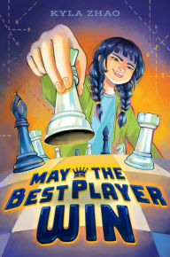 Title: May the Best Player Win, Author: Kyla Zhao