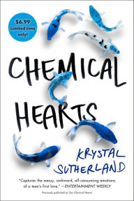 Title: Chemical Hearts, Author: Krystal Sutherland