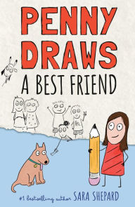 Title: Penny Draws a Best Friend, Author: Sara Shepard