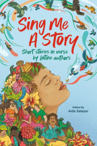 Title: Sing Me a Story: Latine Short Stories in Verse, Author: Aida Salazar