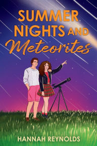 Title: Summer Nights and Meteorites, Author: Hannah Reynolds