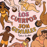 Title: Los cuerpos son geniales, Author: Tyler Feder